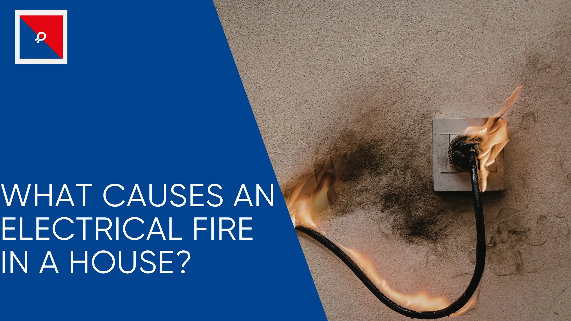 What Causes an Electrical Fire in a House